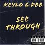 See Through (feat. DBB) [Explicit]