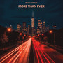 More Than Ever