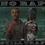 NO RAP STILL TRAP (feat. NunLikeT) [Explicit]