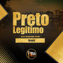 Preto Legitimo (Explicit)