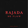 Rajada De Flow (Explicit)