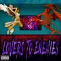 LoVers To Enemies (Explicit)