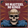 No Masters, No Kings