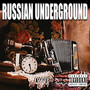 Russian Underground (Explicit)