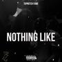 Nothing Like (Explicit)