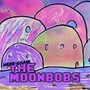 Here Come the Moonbobs