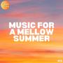 Music for a Mellow Summer