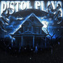 Pistol Plays (Explicit)