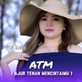 ATM ( Ajur Tenan Mencintaimu )