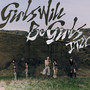 Girls Will Be Girls (Remixes)