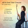 All in Good Time Concerto: I. Indecision / II. Mystery III. / Why Not