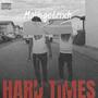 Hard Times (Explicit)