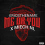 Me Or You (feat. Miech NL)