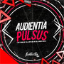 Audientia Pulsus (Explicit)