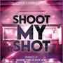 Shoot My Shot (feat. Lyrikal Suavay)