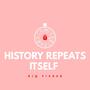 History Repeats Itself (Explicit)