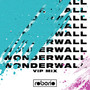 Wonderwall (VIP Mix)