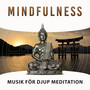 Mindfulness: Musik för djup meditation