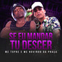 Se Eu Mandar Tu Descer (Explicit)