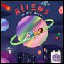 Aliens On My Roof (Explicit)