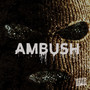 Ambush (Explicit)