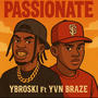 Passionate (feat. YVN Braze) [Explicit]