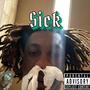 Sick (Explicit)