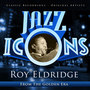 Jazz Icons from the Golden Era - Roy Eldridge