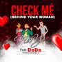 Behind Your Woman/Check Me (feat. DeDe)