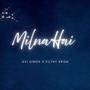 MILNA HAI