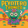 Peyotero Crónico