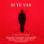 Si Te Vas