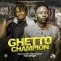 Getto Champion (feat. D Flex)