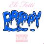 Drippy (Explicit)