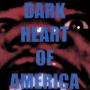 Dark Heart of America (Explicit)