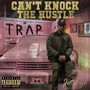 Can't Knock the Hustle (Explicit)