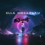 Ella Hosavaru (From 