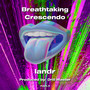 Breathtaking Crescendo