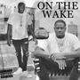 On The Wake (Explicit)