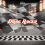 Drag Racer (Explicit)