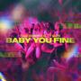 Baby You Fine (feat. CY Muzik)