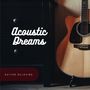 Acoustic Dreams: Instrumental Guitar Music