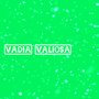 Vadia Valiosa (Explicit)