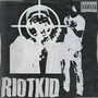 Riotkid (Explicit)