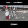 Take Me Back (Explicit)