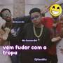 vem fuder com a tropa (Explicit)