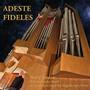 Dupré, Langlais, Gigout, Bach, Brahms, Widor & Karg-Elert: Adeste Fideles