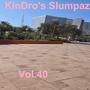 KinDro's Slumpaz, Vol. 40