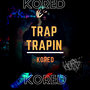 Trap Trapin (Explicit)