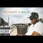 Without A Doubt (Explicit)